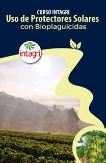 Curso INTAGRI para el Uso de Protectores Solares con Bioplaguicidas