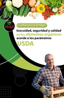 Conferencia Virtual de Inocuidad, seguridad y calidad en los alimentos orgánicos acorde a los parámetros USDA