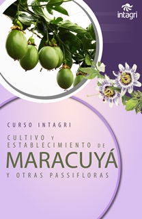 Curso Virtual Intagri de Cultivo y Establecimiento de Maracuya y otras Passifloras