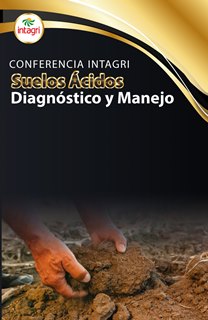 Curso Virtual intagri sobre Suelos ácidos, Diagnóstico y Manejo