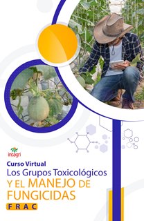 Curso virtual: Los Grupos Toxicológicos y el Manejo de Fungicidas,  FRAC
