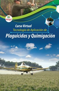 Curso virtual: Sobre Tecnología de Aplicación de Plaguicidas y Quimigación