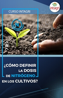 Curso: ¿CÓMO DEFINIR LA DOSIS DE NITRÓGENO EN MI CULTIVO?