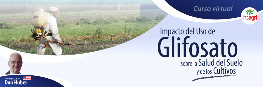 Curso virtual: Impacto del Uso de Glifosato sobre la Salud del Suelo y de los Cultivos