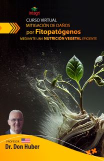 Curso virtual: Mitigación de Daños por Fitopatógenos Mediante una Nutrición Vegetal Eficiente